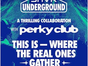 SHVR Underground: A Thrilling Collaboration with Perky Club