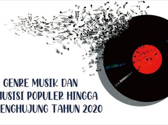 5 Genre Musik dan musisi Populer di akhir tahun 2020
